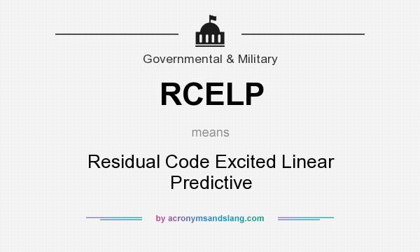 What does RCELP mean? It stands for Residual Code Excited Linear Predictive