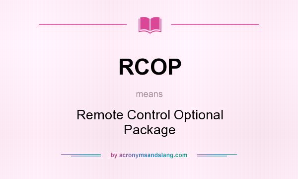 What does RCOP mean? It stands for Remote Control Optional Package