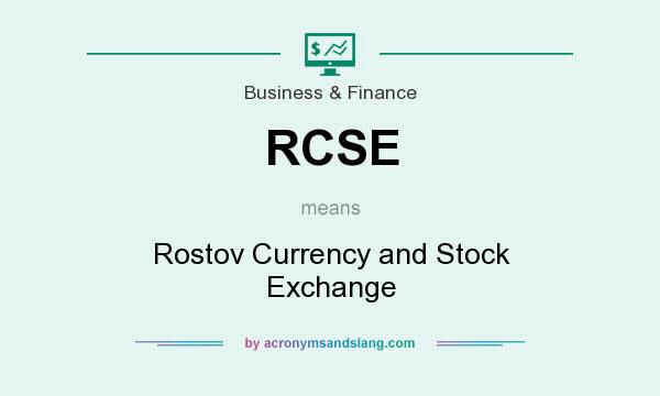 What does RCSE mean? It stands for Rostov Currency and Stock Exchange