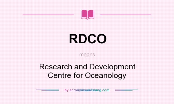 What does RDCO mean? It stands for Research and Development Centre for Oceanology