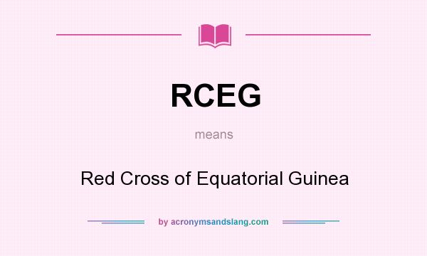 What does RCEG mean? It stands for Red Cross of Equatorial Guinea