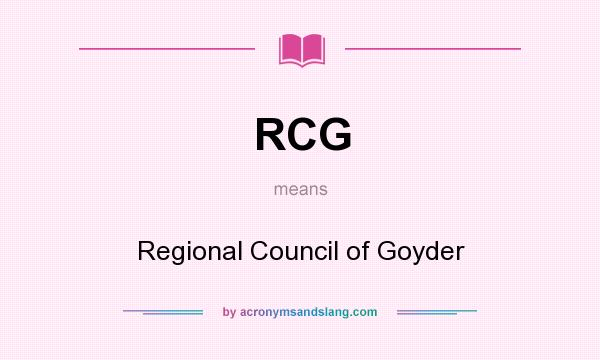 What does RCG mean? It stands for Regional Council of Goyder
