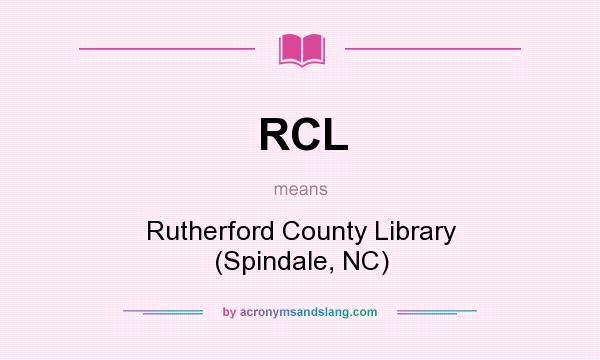 What does RCL mean? It stands for Rutherford County Library (Spindale, NC)
