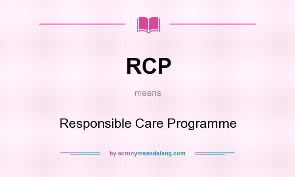 What does RCP mean? It stands for Responsible Care Programme