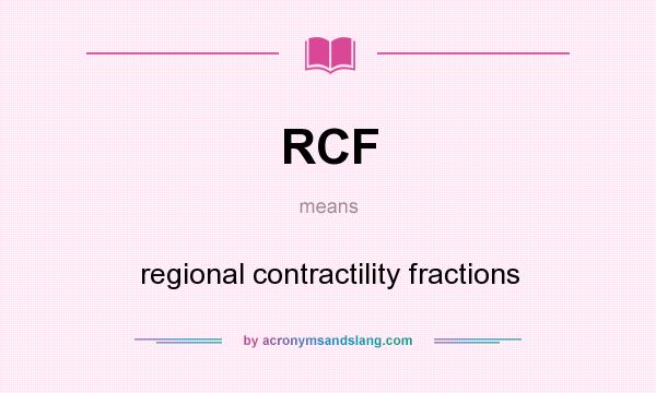 What does RCF mean? It stands for regional contractility fractions