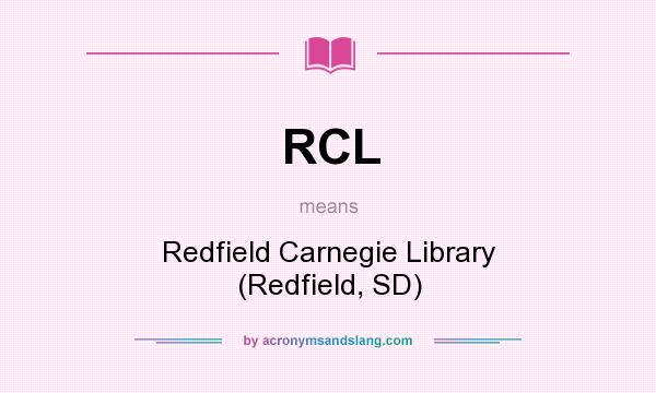 What does RCL mean? It stands for Redfield Carnegie Library (Redfield, SD)