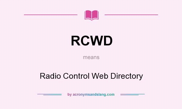 What does RCWD mean? It stands for Radio Control Web Directory