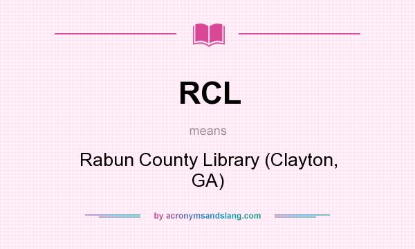 What does RCL mean? It stands for Rabun County Library (Clayton, GA)