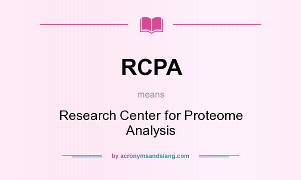 What does RCPA mean? It stands for Research Center for Proteome Analysis