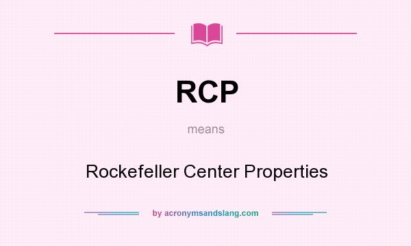 What does RCP mean? It stands for Rockefeller Center Properties