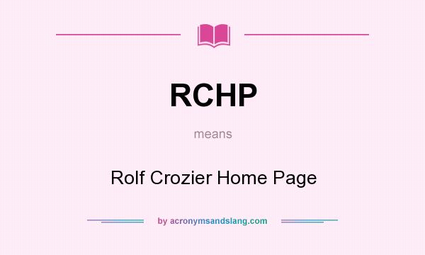 What does RCHP mean? It stands for Rolf Crozier Home Page