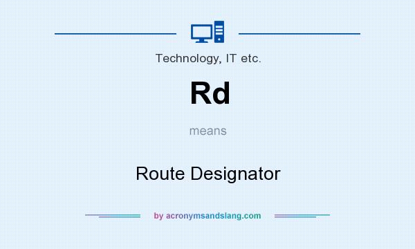 What does Rd mean? It stands for Route Designator