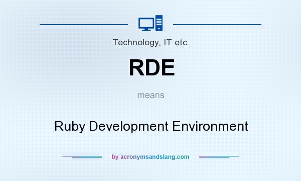 What does RDE mean? It stands for Ruby Development Environment