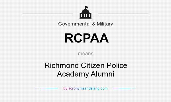What does RCPAA mean? It stands for Richmond Citizen Police Academy Alumni