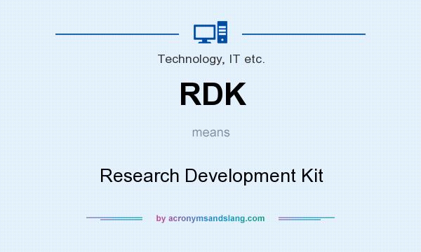 What does RDK mean? It stands for Research Development Kit