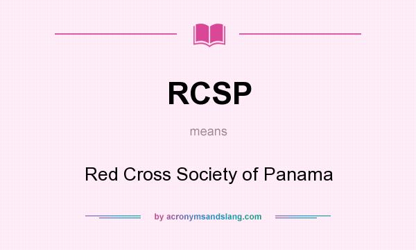 What does RCSP mean? It stands for Red Cross Society of Panama