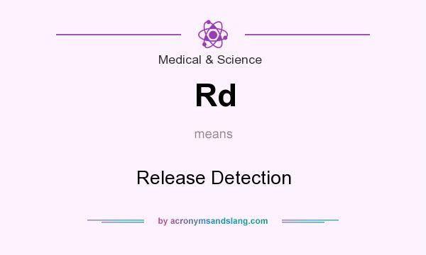 What does Rd mean? It stands for Release Detection