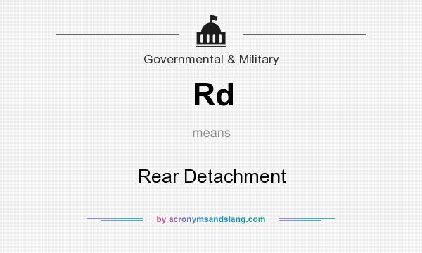What does Rd mean? It stands for Rear Detachment