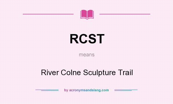What does RCST mean? It stands for River Colne Sculpture Trail