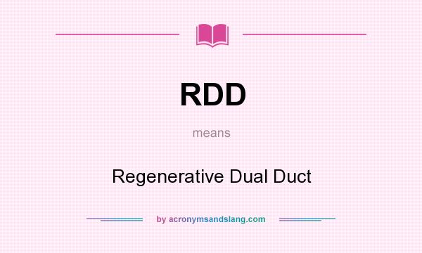 What does RDD mean? It stands for Regenerative Dual Duct