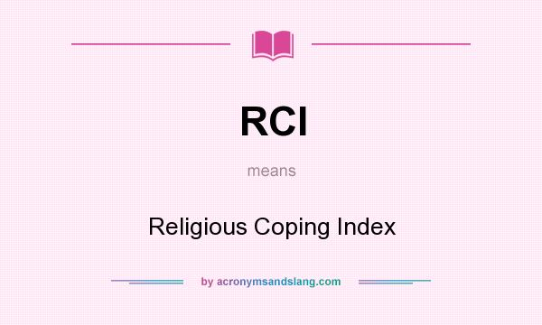 What does RCI mean? It stands for Religious Coping Index