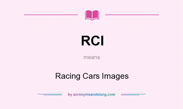 What does RCI mean? It stands for Racing Cars Images