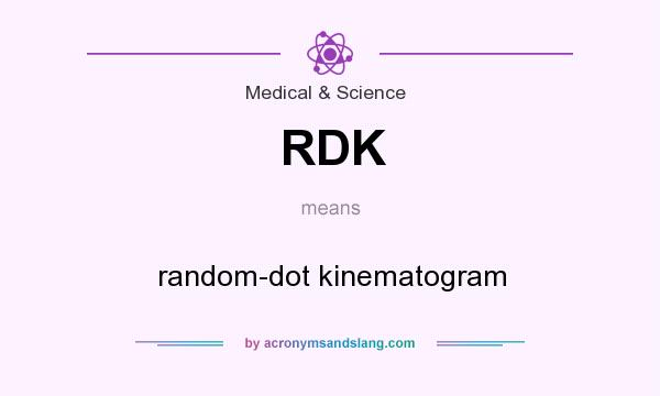 What does RDK mean? It stands for random-dot kinematogram