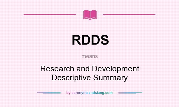 What does RDDS mean? It stands for Research and Development Descriptive Summary