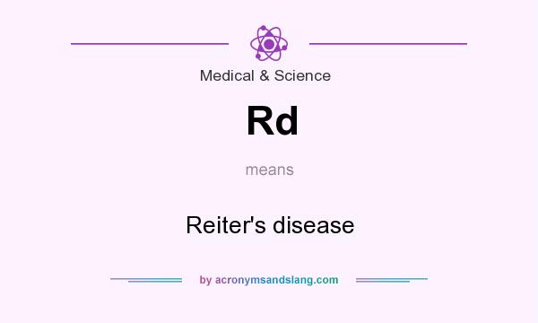 What does Rd mean? It stands for Reiter`s disease
