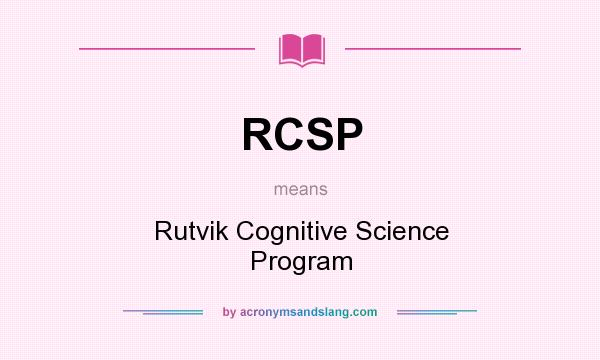 What does RCSP mean? It stands for Rutvik Cognitive Science Program