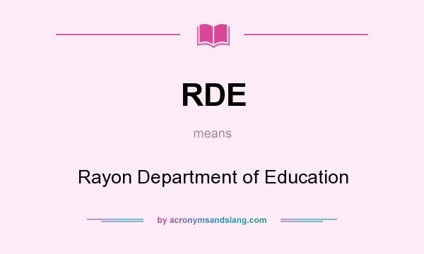 What does RDE mean? It stands for Rayon Department of Education