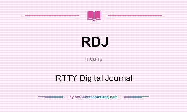 What does RDJ mean? It stands for RTTY Digital Journal