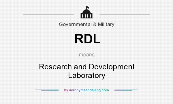 What does RDL mean? It stands for Research and Development Laboratory