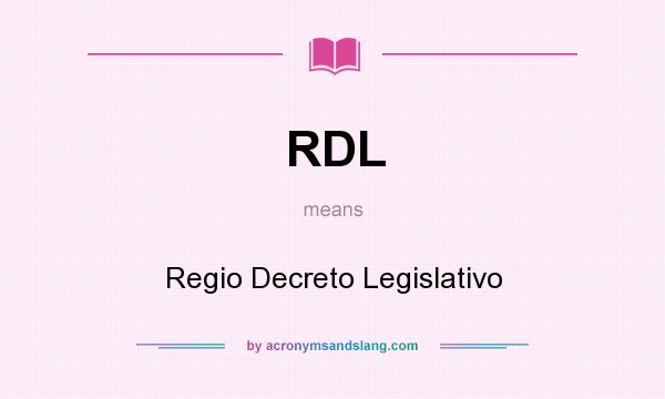 What does RDL mean? It stands for Regio Decreto Legislativo