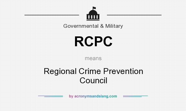 What does RCPC mean? It stands for Regional Crime Prevention Council