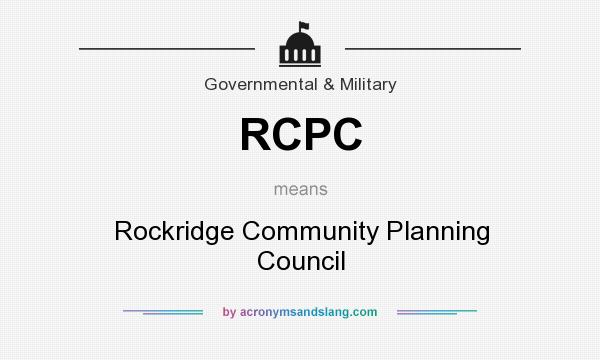 What does RCPC mean? It stands for Rockridge Community Planning Council
