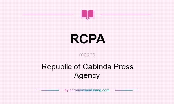 What does RCPA mean? It stands for Republic of Cabinda Press Agency