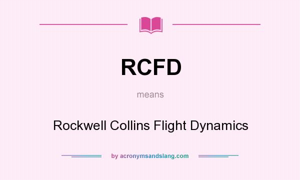What does RCFD mean? It stands for Rockwell Collins Flight Dynamics