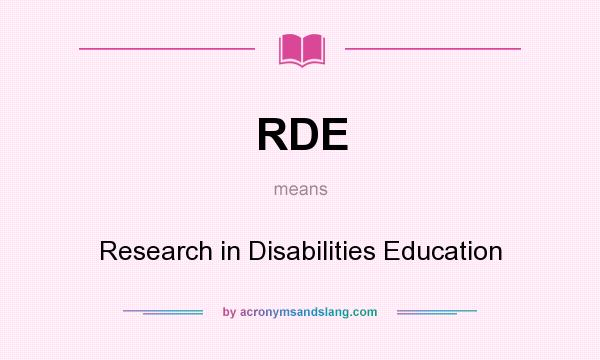 What does RDE mean? It stands for Research in Disabilities Education