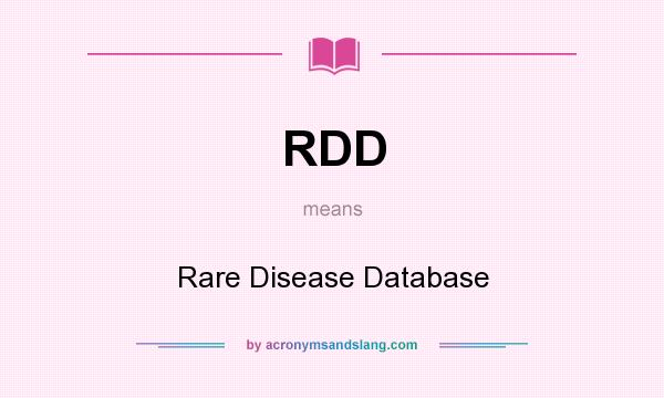 What does RDD mean? It stands for Rare Disease Database