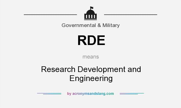 What does RDE mean? It stands for Research Development and Engineering