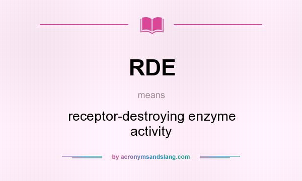 What does RDE mean? It stands for receptor-destroying enzyme activity