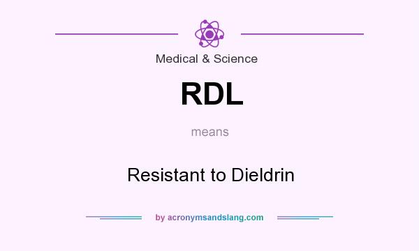 What does RDL mean? It stands for Resistant to Dieldrin