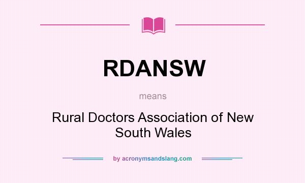 What does RDANSW mean? It stands for Rural Doctors Association of New South Wales