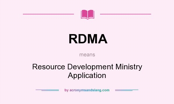 What does RDMA mean? It stands for Resource Development Ministry Application