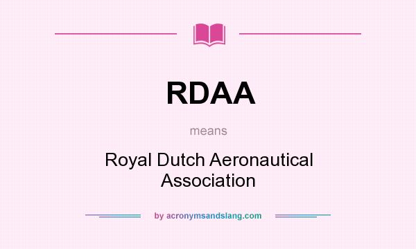 What does RDAA mean? It stands for Royal Dutch Aeronautical Association
