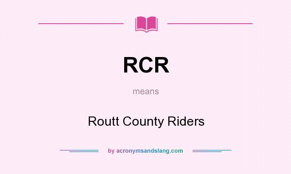 What does RCR mean? It stands for Routt County Riders