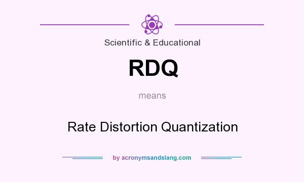 What does RDQ mean? It stands for Rate Distortion Quantization