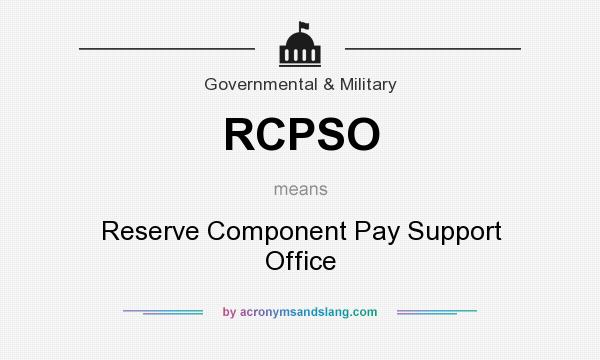 What does RCPSO mean? It stands for Reserve Component Pay Support Office