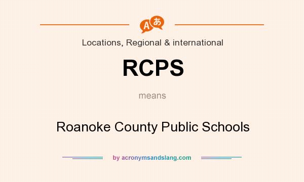 What does RCPS mean? It stands for Roanoke County Public Schools
